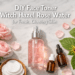 DIY Face Toner Witch Hazel Rose Water That May Leave Skin Fresh and Glowing