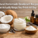 Natural Homemade Deodorant Recipe That Actually Keeps You Fresh All Day