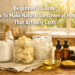 Beginner's Guide: How to Make Natural Sunscreen at Home That Actually Lasts