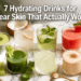 7 Hydrating Drinks for Clear Skin That Actually Work (Not Just Lemon Water)
